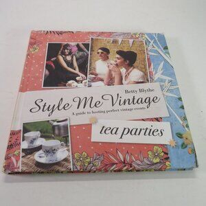 Style Me Vintage Tea Parties Hardback 8x8" 144pgs spans 1930s, 1940s, 1950s